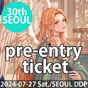 30회 서울 프로젝트돌 선입장권(30th SEOUL a pre-entry ticket) / 2024-7-27 Sat.
